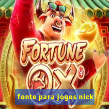 fonte para jogos nick